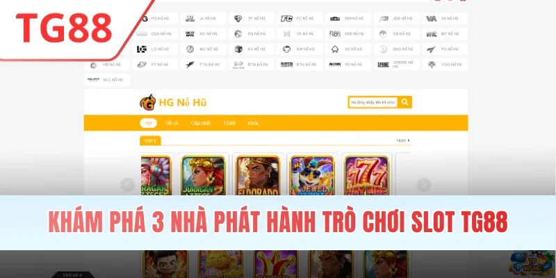 Khám phá 3 nhà phát hành trò chơi slot TG88